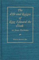 The Life and Raigne of King Edward the Sixth