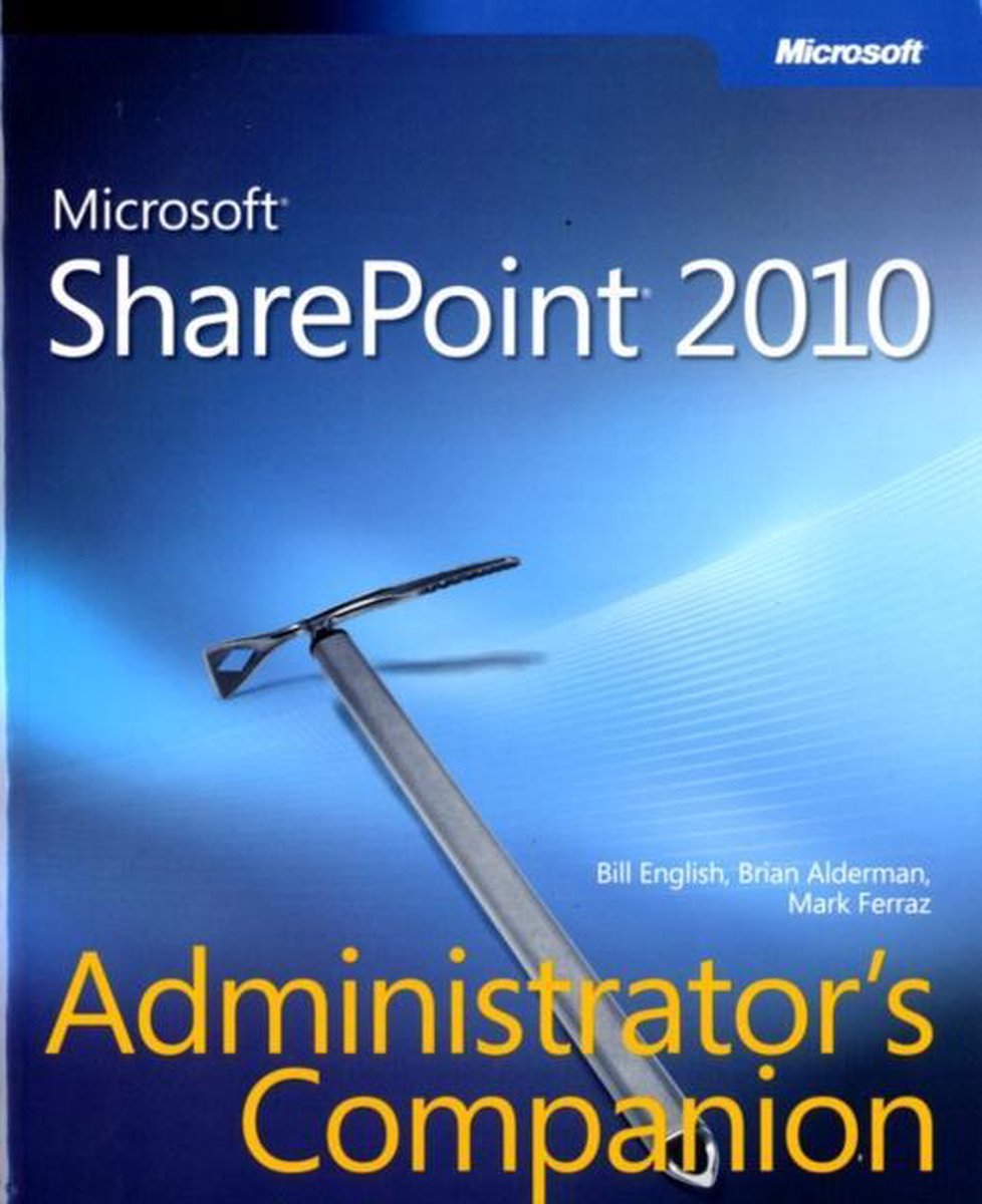 Microsoft Sharepoint 2010 Administrator'S Companion