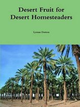 Desert Fruit for Desert Homesteaders