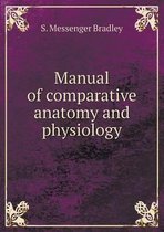 Manual of comparative anatomy and physiology