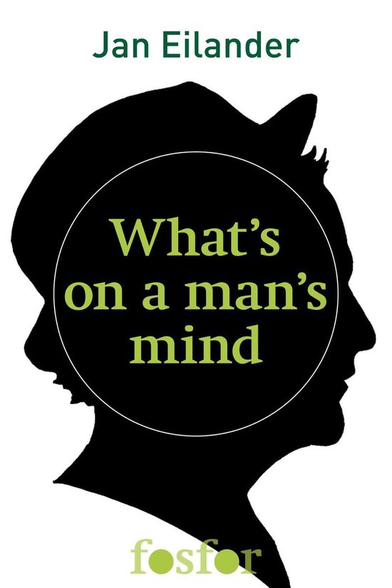 Boekcover met de titel 'What's on a man's mind' van Jan Eilander.