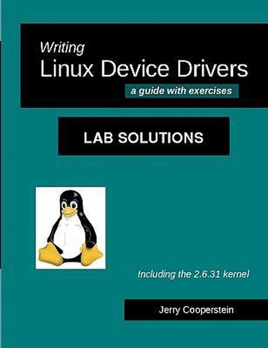 Writing Linux Device Drivers 9781449531249 Dr Jerry Cooperstein