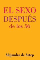 Sex After 56 (Spanish Edition) - El sexo despues de los 56