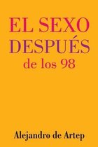 Sex After 98 (Spanish Edition) - El sexo despues de los 98