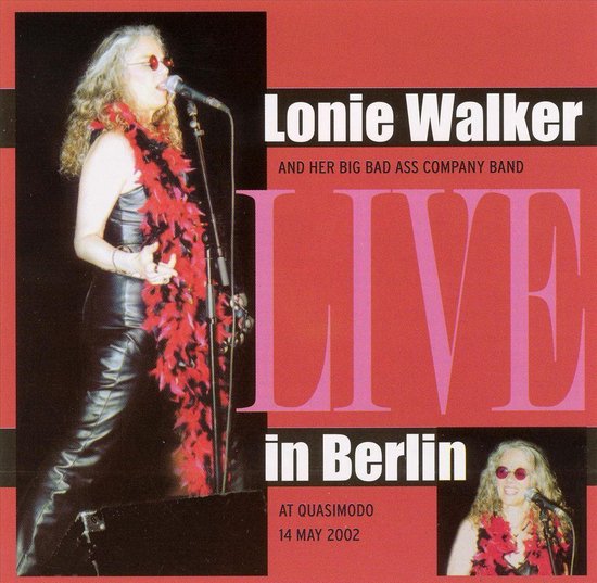 Live in Berlin, Lonie Walker & Her Big Bad Ass Company Band CD (album