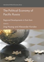 International Political Economy Series - The Political Economy of Pacific Russia