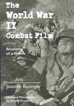 The World War II Combat Film