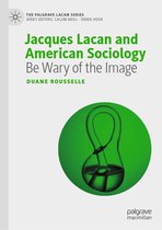 The Palgrave Lacan Series - Jacques Lacan and American Sociology