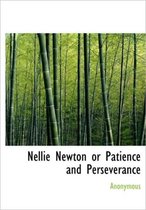 Nellie Newton or Patience and Perseverance