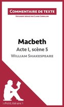 Commentaire et Analyse de texte - Macbeth de Shakespeare - Acte I, scène 5