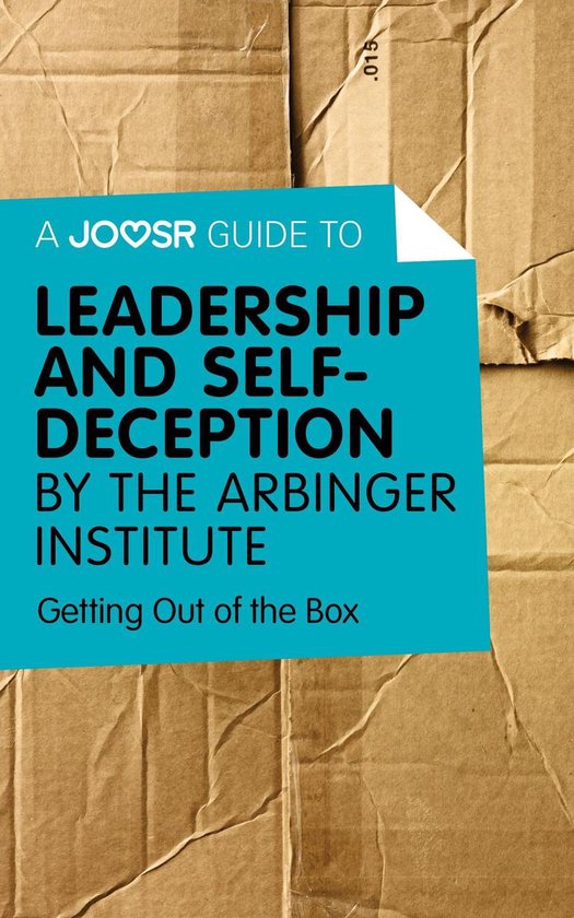 A Joosr Guide to... Leadership and Self-Deception by The Arb ... - cover