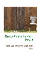 Revista Chilena Fundada, Tomo X