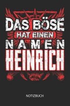 Das B se hat einen Namen - Heinrich - Notizbuch