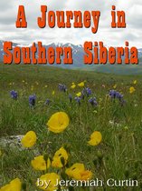 A Journey In Southern Siberia