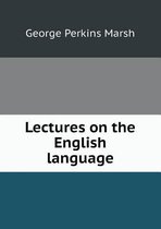 Lectures on the English language
