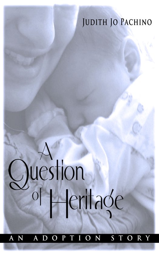 A Question of Heritage: An Adoption Story - cover