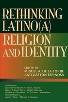Rethinking Latino(a) Religion & Identity