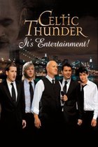 Celtic Thunder - It's Entertainment