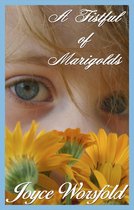 A Fistful of Marigolds