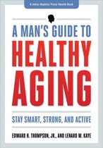 Mans Guide To Healthy Aging
