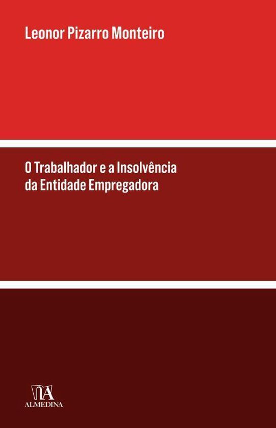 O Trabalhador e a Insolvência da Entidade Empregadora - cover