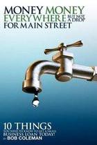 Money, Money Everywhere But Not a Drop for Main Street