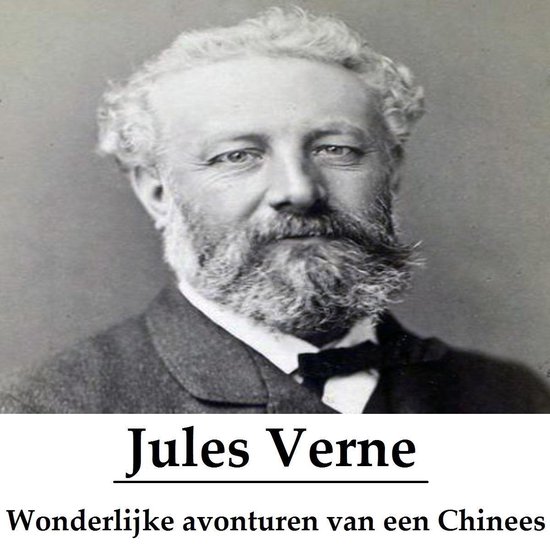 Classics in European Languages - Wonderlijke avonturen van een Chinees, gevolgd door Muiterij aan boord der 'Bounty' (geïllustreerd) - Jules Verne | 