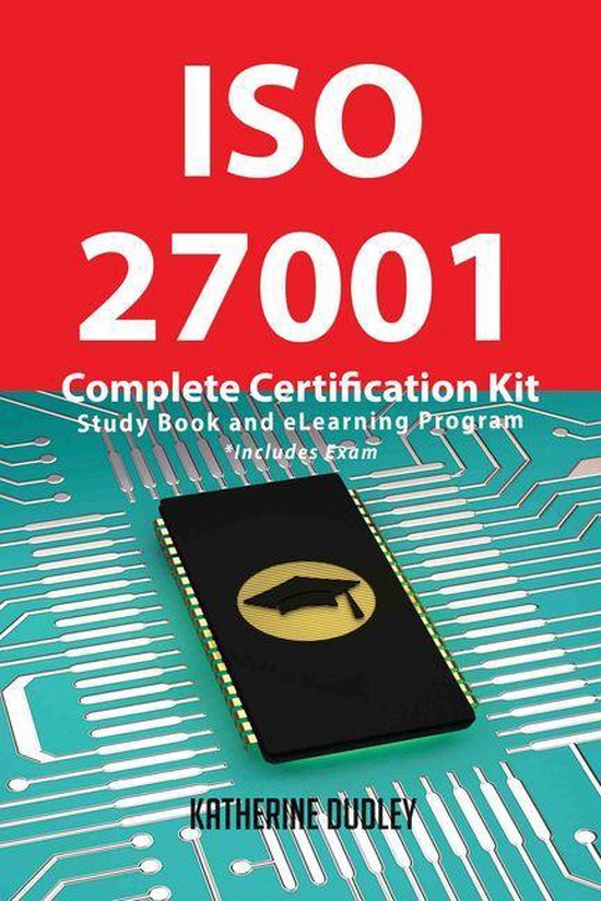 ISO 27001 Complete Certification Kit - Study Book and eLearn ... - cover