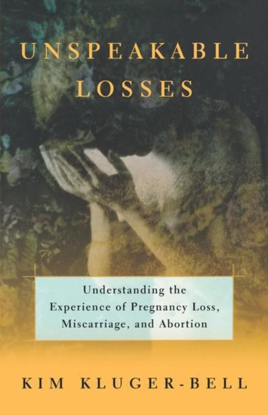 Unspeakable Losses - Understanding the Experience of Pregnan ... - cover