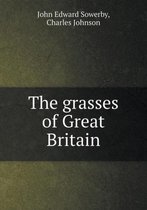 The Grasses of Great Britain