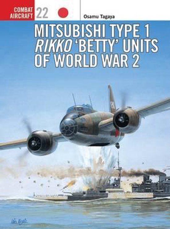 Mitsubishi Type 1 Rikko Betty Units of World War 2