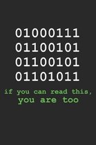 01000111011001010110010101101011 If You Can Read This, You Are Too