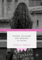 Palgrave Studies in Language, Gender and Sexuality - Gender, Discourse and Ideology in Italian