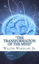 The Transformation of the Mind