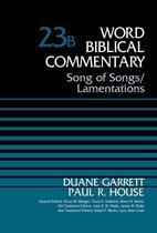 Word Biblical Commentary - Song of Songs and Lamentations, Volume 23B