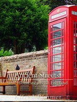 Ancient Streets and Homesteads of England