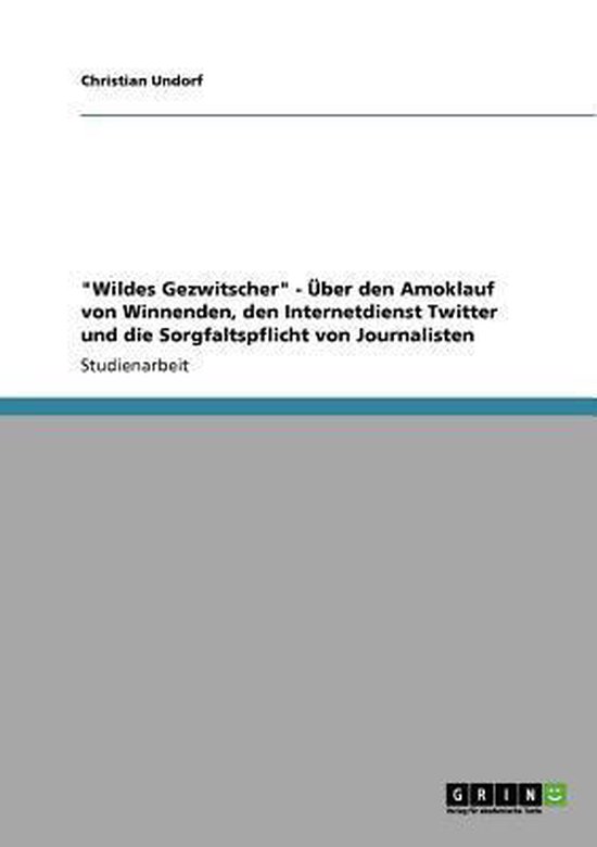 "Wildes Gezwitscher" - Über den Amoklauf von Winnenden, den ... - cover