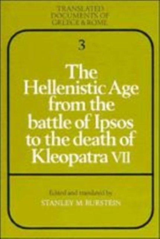 The Hellenistic Age from the Battle of Ipsos to the Death of Kleopatra ...