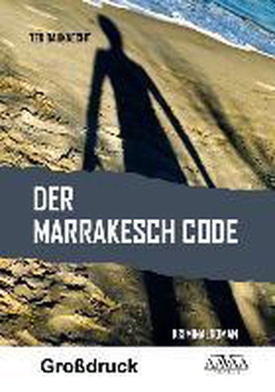 Der Marrakesch Code - Großdruck