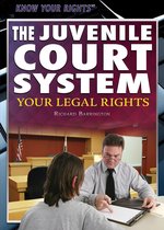 Know Your Rights - The Juvenile Court System