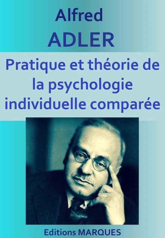 Livre 'Pratique et théorie de la psychologie individuelle comparée' par Alfred Adler, avec un portrait de Adler.