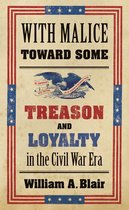 Littlefield History of the Civil War Era - With Malice toward Some