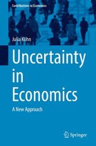 Contributions to Economics - Uncertainty in Economics