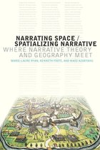 THEORY INTERPRETATION NARRATIV - Narrating Space / Spatializing Narrative