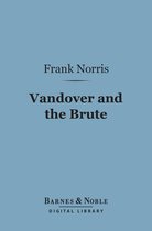 Barnes & Noble Digital Library - Vandover and the Brute (Barnes & Noble Digital Library)