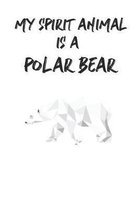 My Spirit Animal is a Polar Bear