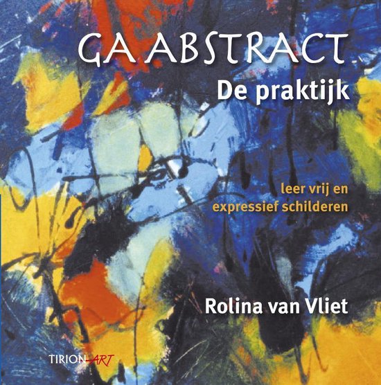 Ga Abstract, de praktijk - Rolina van Vliet | Tiliboo-afrobeat.com
