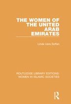 Routledge Library Editions: Women in Islamic Societies - The Women of the United Arab Emirates