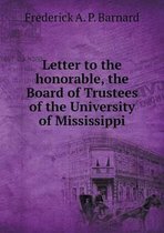 Letter to the honorable, the Board of Trustees of the University of Mississippi