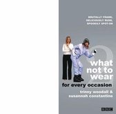 Boek "what not to wear for every occasion" met Trinny Woodall en Susannah Constantine.